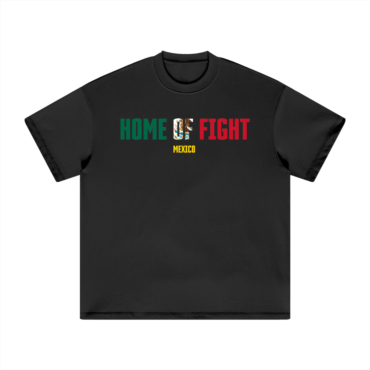 Home of Fight Mexico T-Shirt